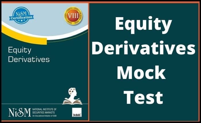 NISM Series 8 Equity Derivatives Mock Test