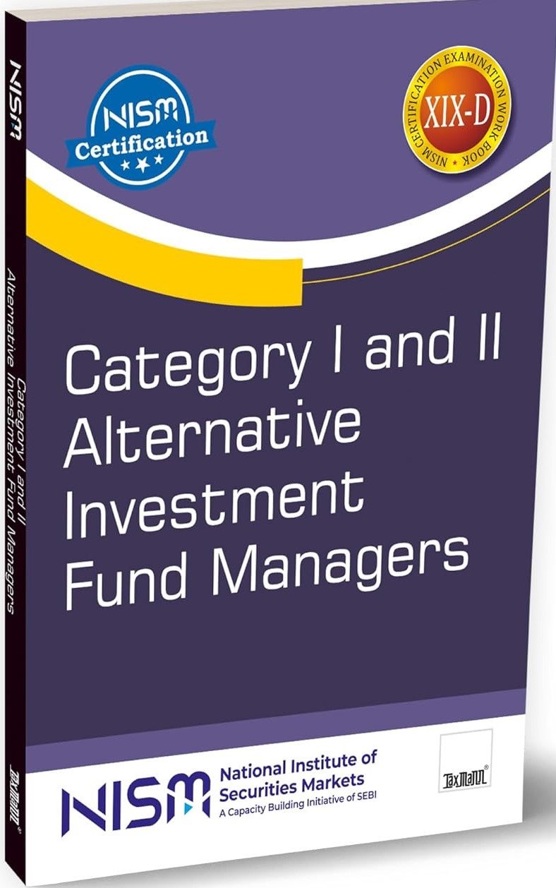 NISM Series XIX-D (Series-19D) Category I and II Alternative Investment Fund (AIF) Managers Certification Exam Study Material PDF