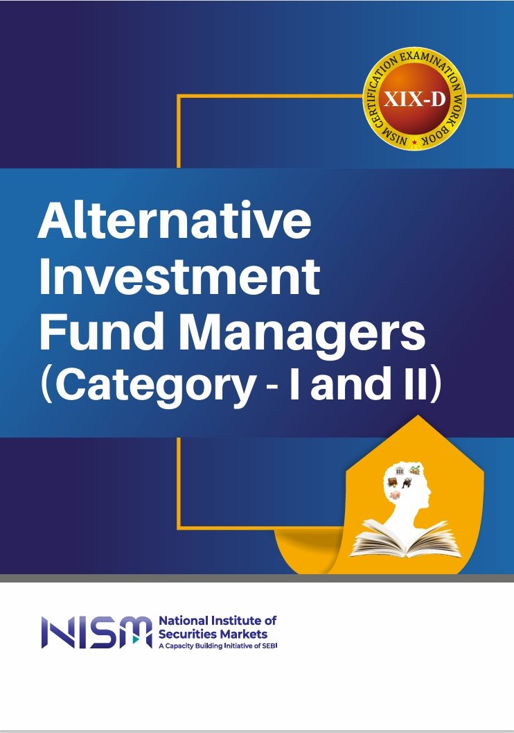 NISM Series XIX-D (Series-19D) Category I and II Alternative Investment Fund (AIF) Managers Certification Exam Study Material PDF