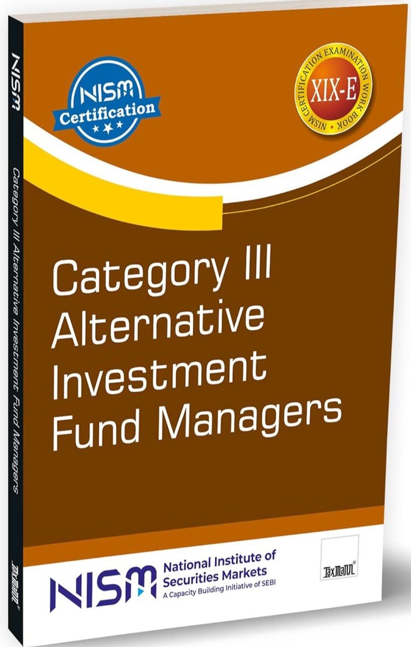 NISM Series XIX-E (Series-19E) Category III Alternative Investment Fund (AIF) Managers Certification Exam Study Material PDF